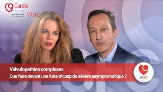 Valvulopathies complexes  que faire devant une fuite tricuspide sévère asymptomatique [upl. by Maurice]