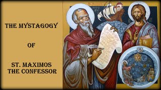 20210615 The Mystagogy of St Maximos the Confessor p 1 [upl. by Boff385]