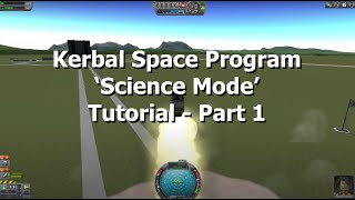 Kerbal Space Program  Career Mode Guide For Beginners  Part 1 [upl. by Argela916]