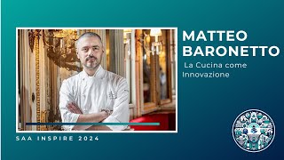 MATTEO BARONETTO La Cucina come Innovazione  SAA Inspire 2024 [upl. by Siri]