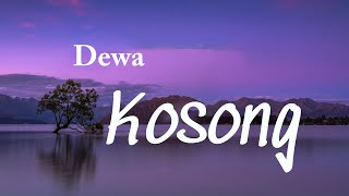 Kosong  Dewa Lyrics Video [upl. by Jemina]