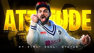 🔴 ATTITUDE X VIRAT KOHLI • 🔥 VIRAT KOHLI STATUS 🔥 • ✨ BEAT SYNC ✨ • 4K STATUS • CRICEDITZ202 ❤️ [upl. by Shaya]