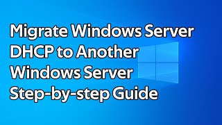 How to migrate Windows Server DHCP to another Windows Server [upl. by Ahmed]