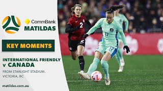 CommBank Matildas v Canada  Key Moments  International Friendly [upl. by Notsob]