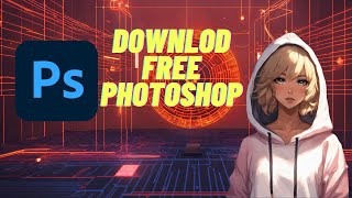 How to Download Adobe Photoshop For Free On Your PC  COMPLETE INSTALLATION ON WINDOW 78 amp 10 [upl. by Tnomal532]