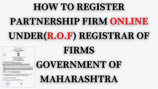 HOW TO REGISTER PARTNERSHIP FIRM ONLINE UNDERROF REGISTRAR OF FIRMS GOVERNMENT OF MAHARASHTRA [upl. by Orlan753]