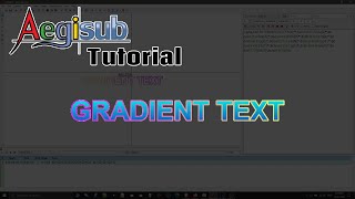 Aegisub Tutorial Make Gradient Text Basic ENGLISH [upl. by Brasca330]