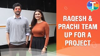 Raqesh Bapat amp Prachi Desai TEAM UP for an upcoming project and share their excitement [upl. by Aicnelev617]