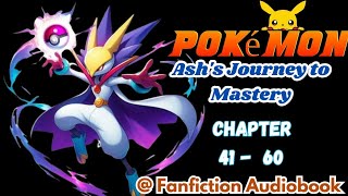 Pokémon Ashs Journey to Mastery Chapter 41  60 [upl. by Irabaj]