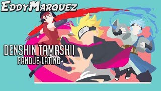 Boruto ED 4  Denshin Tamashii  Fandub Latino [upl. by Nosak]