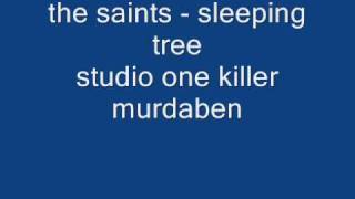 the saints  sleeping tree studio one killerwmv [upl. by Ydwor787]