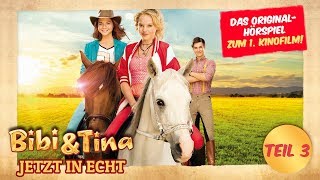 Bibi amp Tina  Das original Hörspiel zum 1 Kinofilm  TEIL 3 [upl. by Aedrahs]