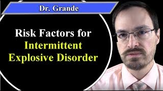 What are the Risk Factors for Intermittent Explosive Disorder IED [upl. by Ahsener]