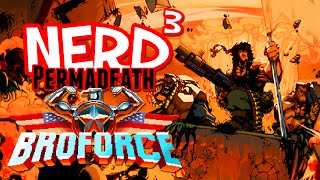 Nerd³ Permadeath  Broforce [upl. by Roumell]