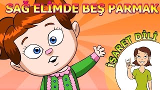 Sağ Elimde Beş Parmak Say Bak  👂💕İşaret Dili Çocuk Şarkıları [upl. by Diannne]