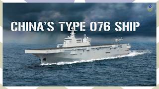 China’s Type 076 Ship The World’s Largest Amphibious Assault Ship [upl. by Airahs31]