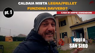 CALDAIA MISTA LEGNAPELLET funziona davvero🔥 San Siro PD Pt1 [upl. by Aridatha539]