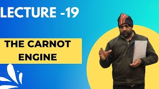 LEC19 THE CARNOT ENGINE [upl. by Chuck]