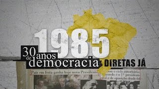 1985  30 anos de democracia Diretas já [upl. by Pineda139]