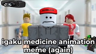 Igaku medicine animation meme again  Roblox My Movie 350 SUB SPECIAL [upl. by Essilec43]