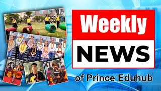 Weekly News of Prince Eduhub  Floreto World School  Ep05 [upl. by Noramac]