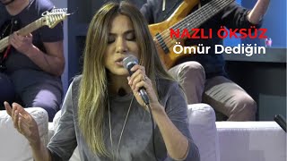 NAZLI ÖKSÜZ  Bir İnsan Ömrünü Neye Vermeli Ömür Dediğin [upl. by Chesnut]