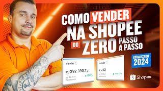 Como Vender Na Shopee Do Zero Passo a Passo  Atualizado 2024 [upl. by Doble]