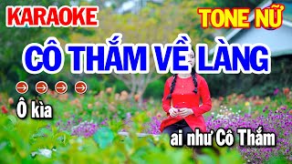 Karaoke Cô Thắm Về Làng Tone Nữ Nhạc Sống Beat Mới Nhất  Ka Ra Ô Kê Nhạc Trữ Tình [upl. by Daiz267]