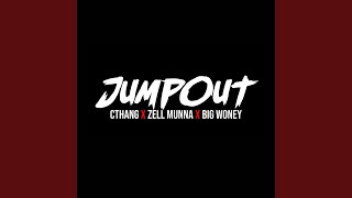 Jumpout feat Zell Munna amp Big Woney [upl. by Harlow]