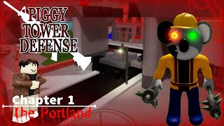 Tower Defense Piggy  Chapter 1  The Portland [upl. by Nodnal]