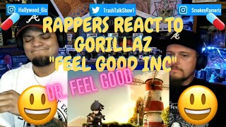 Rappers React To Gorillaz quotFeel Good Incquot [upl. by Zeiger]