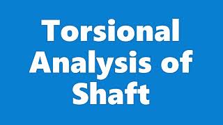 Torsional Analysis of Shaft Creo Simulation amp MathCad [upl. by Jacobsohn643]