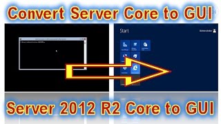 How to Convert Windows Server 2012 R2 Server Core to GUI [upl. by Thera]