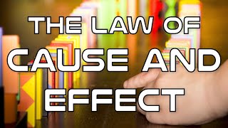 The Law of Cause and Effect [upl. by Erika]