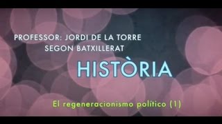 HISTÒRIA 14 El regeneracionismo político 1 [upl. by Nolahs201]