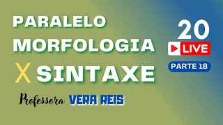 LIVE 20  CONTINUAÇÃO DO PARALELO  MORFOLOGIA X SINTAXE [upl. by Kciredor]