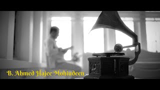 B Ahmed Hajee Mohiudeen [upl. by How]