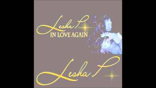 Lesha P  In Love Again OFFICIAL VERSION [upl. by Millicent]