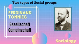 Tonnies Gesellschaft Gemeinschaft Two types of Social group  Sociology Ferdinand tonnies [upl. by Anavrin]