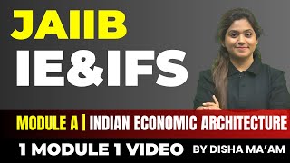 JAIIB IEampIFS Marathon  IEampIFS Module A  INDIAN ECONOMIC ARCHITECTURE  IEampIFS Online Classes [upl. by Ifar395]