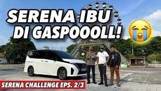 SERENA CHALLENGE EPS 23  Melatih Kesabaran Kami [upl. by Acinorev646]