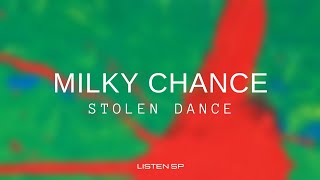 Milky Chance  Stolen Dance Letra InglésEspañol [upl. by Eiger]