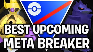 THE BEST 10 UPCOMING META BREAKERS FOR THE OPEN GREAT LEAGUE FOR THE GO BATTLE LEAGUE [upl. by Erdnassac]