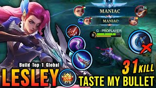 31 Kills  2x MANIAC Lesley The Real Monster Gold Laner  Build Top 1 Global Lesley  MLBB [upl. by Koser]