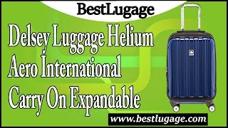 Delsey Luggage Helium Aero International Carry On Expandable Spinner Trolley Review [upl. by Holofernes266]