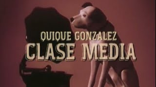 Quique González  Clase Media Videoclip Oficial [upl. by Davie]