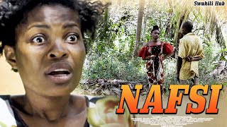 Nafsi  Latest Bongo Swahili Movie African Movie [upl. by Nnael689]