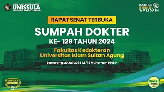 PENGAMBILAN SUMPAH DOKTER KE  129 TAHUN 2024 FAKULTAS KEDOKTERAN UNISSULA [upl. by Leanne]