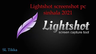 lightshot Screenshot pc sinhala 2021 SL Tikka [upl. by Bradeord]