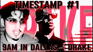 TIMESTAMP DRAKE IS HERE  9AM in Dallas  Drake FIRST REACTIONREVIEW [upl. by Aronek]